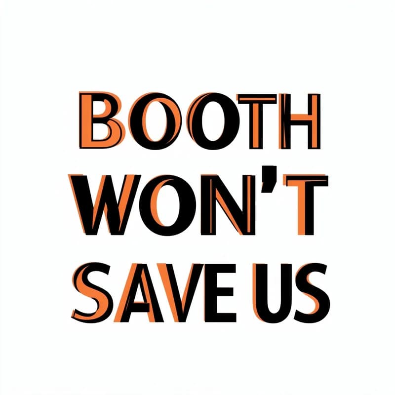 This Booth Won't Save Us